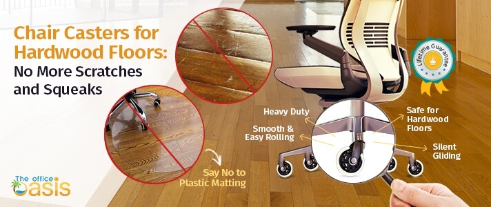 Chair Casters For Hardwood Floors No More Scratches And Squeaks